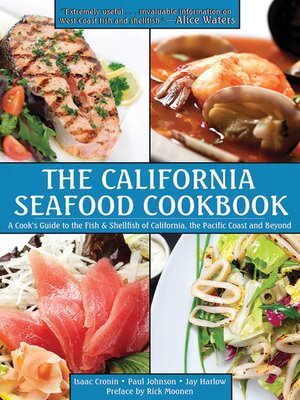 cover image of The California Seafood Cookbook: a Cook's Guide to the Fish and Shellfish of California, the Pacific Coast, and Beyond